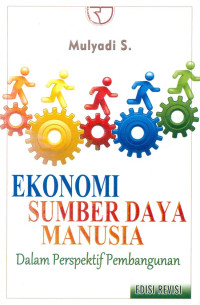 Image of Ekonomi Sumber Daya Manusia : Dalam Perspektif Pembangunan