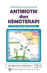 Image of Mekanisme Aksi Molekuler Antibiotik dan Kemoterapi